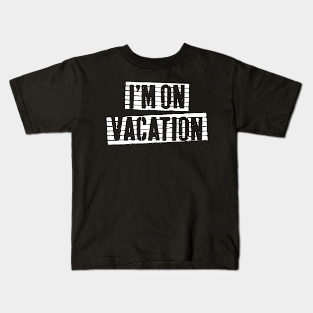 Vacation Kids T-Shirt by CreativeGiftShop